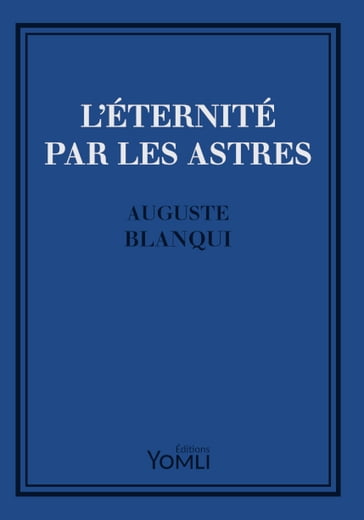 L'Éternité par les astres - Auguste Blanqui - Guillaume Litaudon