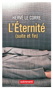 L Éternité (suite et fin)