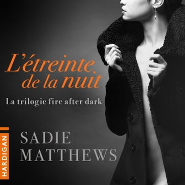 L'Étreinte de la nuit - Matthews Sadie