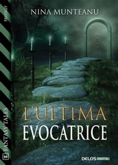 L ultima evocatrice