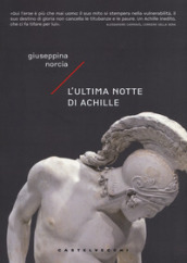 L ultima notte di Achille