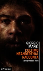 L ultimo Neanderthal racconta