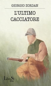 L ultimo cacciatore