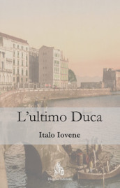 L ultimo duca