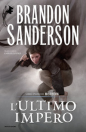 L ultimo impero. Mistborn. 1.