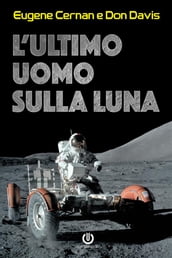 L ultimo uomo sulla Luna