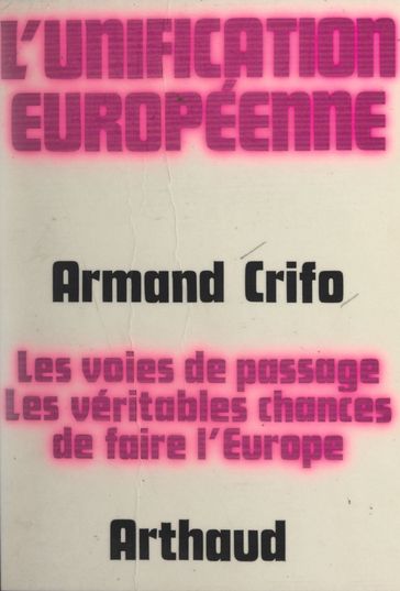 L'unification européenne - Armand Crifo - François Hébert-Stevens