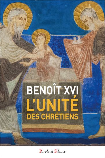 L'unité des chrétiens - Benoît XVI