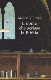 L uomo che scrisse la Bibbia