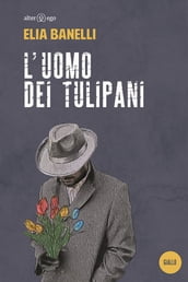 L uomo dei tulipani