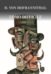 L uomo difficile