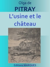 L usine et le château