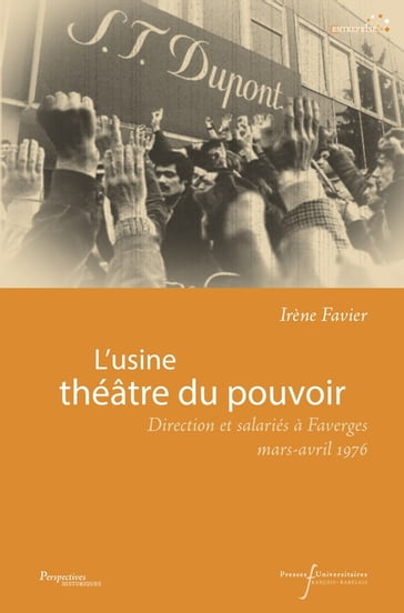 L'usine théâtre du pouvoir - Irène Favier