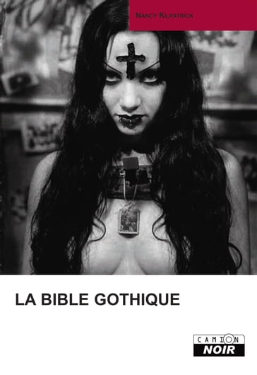 LA BIBLE GOTHIQUE - Nancy Kilpatrick