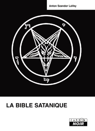 LA BIBLE SATANIQUE - Anton LaVey