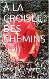 À LA CROISÉE DES CHEMINS