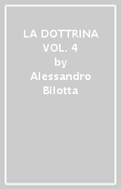 LA DOTTRINA VOL. 4