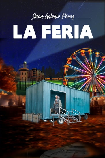 LA FERIA - Juan Antonio Pérez