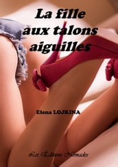 LA FILLE AUX TALONS AIGUILLES