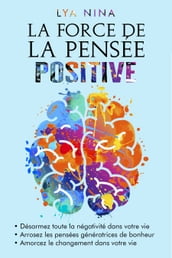 LA FORCE DE LA PENSÉE POSITIVE