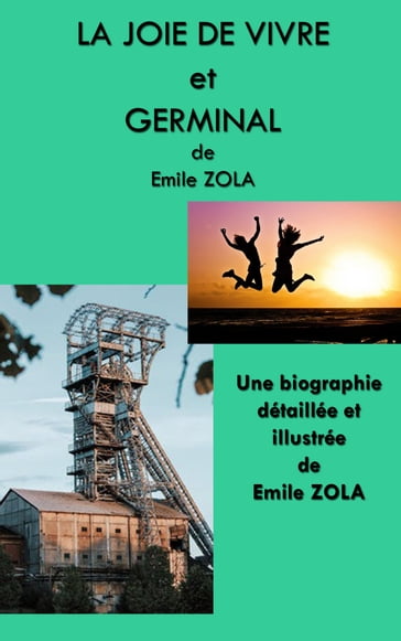 LA JOIE DE VIVRE et GERMINAL - Emile Zola