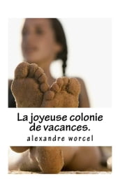 LA JOYEUSE COLONIE DE VACANCES