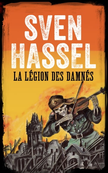 LA LÉGION DES DAMNÉS - Hassel Sven
