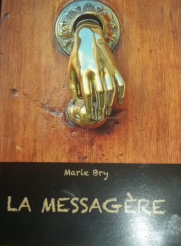 LA MESSAGERE - Marie-Christine Hennaut Bry