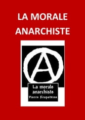 LA MORALE ANARCHISTE