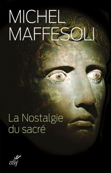 LA NOSTALGIE DU SACRE - Michel Maffesoli