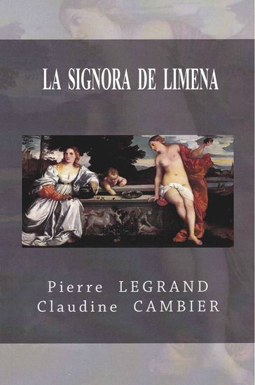 LA SIGNORA DE LIMENA - Claudine CAMBIER - Pierre LEGRAND