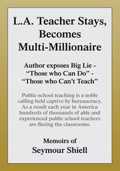 L.A. Teacher Stays, Becomes Multi-Millionaire