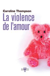 LA VIOLENCE DE L AMOUR