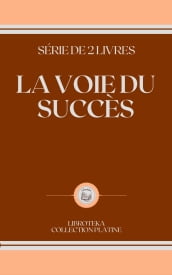 LA VOIE DU SUCCÈS