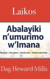 LAIKOS: Abalayiki n umurimo w Imana - (Abalayiki Abungiriza Abashumba Abakorerabushake)