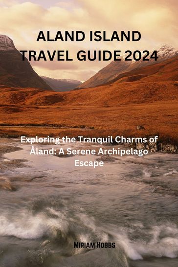 ÅLAND ISLAND TRAVEL GUIDE 2024 - Miriam Hobbs