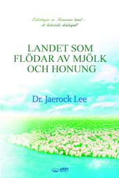 LANDET SOM FLÖDAR AV MJÖLK OCH HONUNG(Swedish Edition)