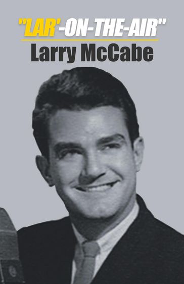 LAR'-ON-THE-AIR - Larry McCabe