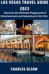 LAS VEGAS TRAVEL GUIDE 2023