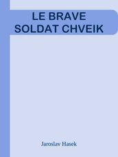 LE BRAVE SOLDAT CHVEIK