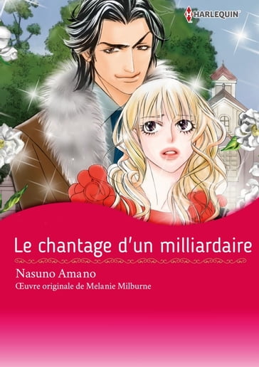 LE CHANTAGE D'UN MILLIARDAIRE - Melanie Milburne