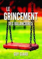 LE GRINCEMENT DES BALANÇOIRES