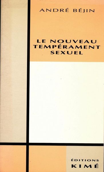 LE NOUVEAU TEMPÉRAMENT SEXUEL - BÉJIN ANDRÉ