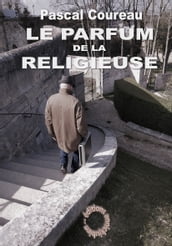 LE PARFUM DE LA RELIGIEUSE