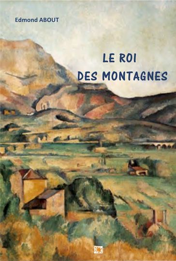 LE ROI DES MONTAGNES - Edmond About