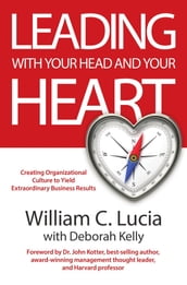 LEADING WITH YOUR HEAD AND YOUR HEART