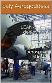 LEAN-SIGMA deployment within a world-renowned aerospace industry