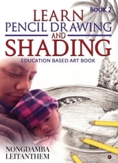 LEARN PENCIL DRAWING AND SHADING