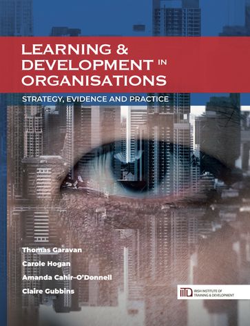 LEARNING & DEVELOPMENT in ORGANISATIONS: STRATEGY, EVIDENCE AND PRACTICE - Amanda Cahir-O