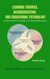 LEARNING THEORIES, NEUROEDUCATION, AND EDUCATIONAL PSYCHOLOGY